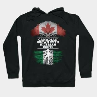 Canadian Grown With Nigerian Roots - Gift for Nigerian With Roots From Nigeria Hoodie